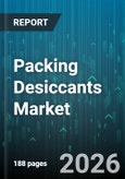 Packing Desiccants Market - Global Forecast 2026-2032- Product Image