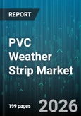 PVC Weather Strip Market - Global Forecast 2026-2032- Product Image