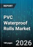PVC Waterproof Rolls Market - Global Forecast 2026-2032- Product Image