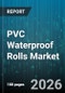 PVC Waterproof Rolls Market - Global Forecast 2026-2032 - Product Image