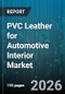 PVC Leather for Automotive Interior Market - Global Forecast 2026-2032 - Product Thumbnail Image