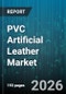 PVC Artificial Leather Market - Global Forecast 2026-2032 - Product Thumbnail Image
