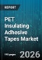 PET Insulating Adhesive Tapes Market - Global Forecast 2026-2032 - Product Image