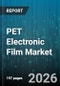 PET Electronic Film Market - Global Forecast 2026-2032 - Product Thumbnail Image