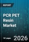 PCR PET Resin Market - Global Forecast 2026-2032 - Product Thumbnail Image