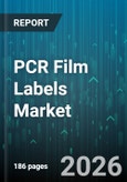 PCR Film Labels Market - Global Forecast 2026-2032- Product Image