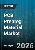 PCB Prepreg Material Market - Global Forecast 2026-2032- Product Image