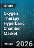 Oxygen Therapy Hyperbaric Chamber Market - Global Forecast 2026-2032- Product Image