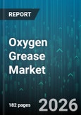 Oxygen Grease Market - Global Forecast 2026-2032- Product Image