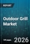 Outdoor Grill Market - Global Forecast 2026-2032 - Product Thumbnail Image