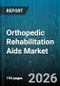 Orthopedic Rehabilitation Aids Market - Global Forecast 2026-2032 - Product Thumbnail Image