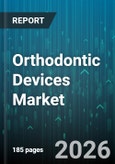 Orthodontic Devices Market - Global Forecast 2026-2032- Product Image