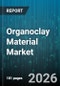 Organoclay Material Market - Global Forecast 2026-2032 - Product Thumbnail Image