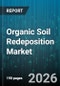 Organic Soil Redeposition Market - Global Forecast 2026-2032 - Product Image