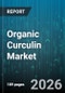 Organic Curculin Market - Global Forecast 2026-2032 - Product Thumbnail Image