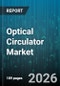 Optical Circulator Market - Global Forecast 2026-2032 - Product Thumbnail Image