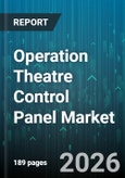 Operation Theatre Control Panel Market - Global Forecast 2026-2032- Product Image