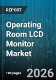 Operating Room LCD Monitor Market - Global Forecast 2026-2032- Product Image