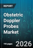 Obstetric Doppler Probes Market - Global Forecast 2026-2032- Product Image