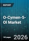 O-Cymen-5-Ol Market - Global Forecast 2026-2032 - Product Thumbnail Image