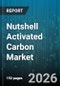 Nutshell Activated Carbon Market - Global Forecast 2026-2032 - Product Thumbnail Image