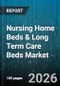 Nursing Home Beds & Long Term Care Beds Market - Global Forecast 2026-2032 - Product Thumbnail Image