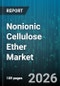 Nonionic Cellulose Ether Market - Global Forecast 2026-2032 - Product Thumbnail Image