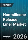 Non-silicone Release Liner Market - Global Forecast 2026-2032- Product Image