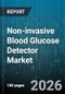 Non-invasive Blood Glucose Detector Market - Global Forecast 2026-2032 - Product Thumbnail Image