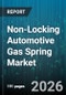 Non-Locking Automotive Gas Spring Market - Global Forecast 2026-2032 - Product Thumbnail Image