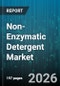 Non-Enzymatic Detergent Market - Global Forecast 2026-2032 - Product Image