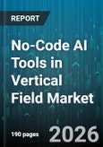 No-Code AI Tools in Vertical Field Market - Global Forecast 2026-2032- Product Image