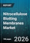 Nitrocellulose Blotting Membranes Market - Global Forecast 2026-2032 - Product Image
