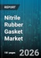 Nitrile Rubber Gasket Market - Global Forecast 2026-2032 - Product Thumbnail Image