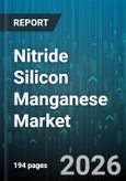 Nitride Silicon Manganese Market - Global Forecast 2026-2032- Product Image