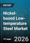 Nickel-based Low-temperature Steel Market - Global Forecast 2026-2032 - Product Thumbnail Image
