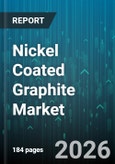 Nickel Coated Graphite Market - Global Forecast 2026-2032- Product Image