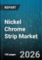 Nickel Chrome Strip Market - Global Forecast 2026-2032 - Product Thumbnail Image