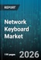 Network Keyboard Market - Global Forecast 2026-2032 - Product Thumbnail Image