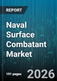 Naval Surface Combatant Market - Global Forecast 2026-2032- Product Image