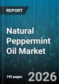 Natural Peppermint Oil Market - Global Forecast 2026-2032- Product Image