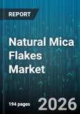 Natural Mica Flakes Market - Global Forecast 2026-2032- Product Image