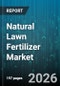 Natural Lawn Fertilizer Market - Global Forecast 2026-2032 - Product Thumbnail Image