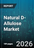 Natural D-Allulose Market - Global Forecast 2026-2032- Product Image