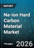 Na-ion Hard Carbon Material Market - Global Forecast 2026-2032- Product Image