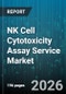 NK Cell Cytotoxicity Assay Service Market - Global Forecast 2026-2032 - Product Image
