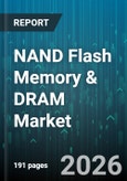 NAND Flash Memory & DRAM Market - Global Forecast 2026-2032- Product Image
