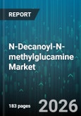 N-Decanoyl-N-methylglucamine Market - Global Forecast 2026-2032- Product Image