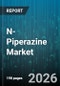 N- Piperazine Market - Global Forecast 2026-2032 - Product Image