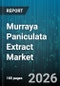 Murraya Paniculata Extract Market - Global Forecast 2026-2032 - Product Image